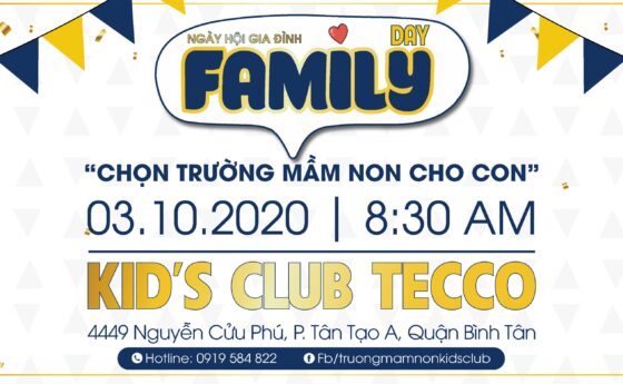 KID’S CLUB TECCO | FAMILY DAY – NGÀY HỘI GIA ĐÌNH